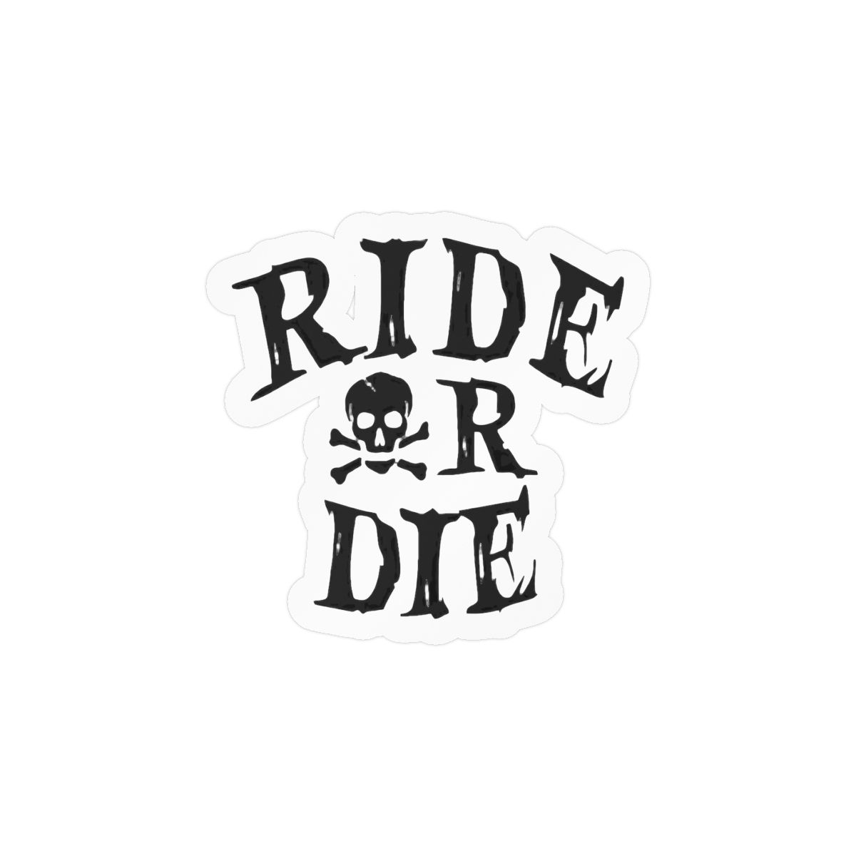 Ride Or Die Loyalty Sticker | Bold Vinyl Decal - alternate angle 1, merchandise